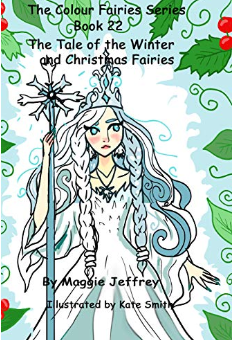 The Colour Fairies Series Book 22: The Tale of the Winter and Christmas Fairies